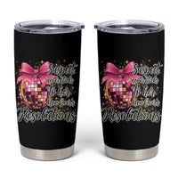 Funny Suspect Never Sticks To Her New Years Resolutions Tumbler Cup Coquette Disco Ball - Wonder Print Shop