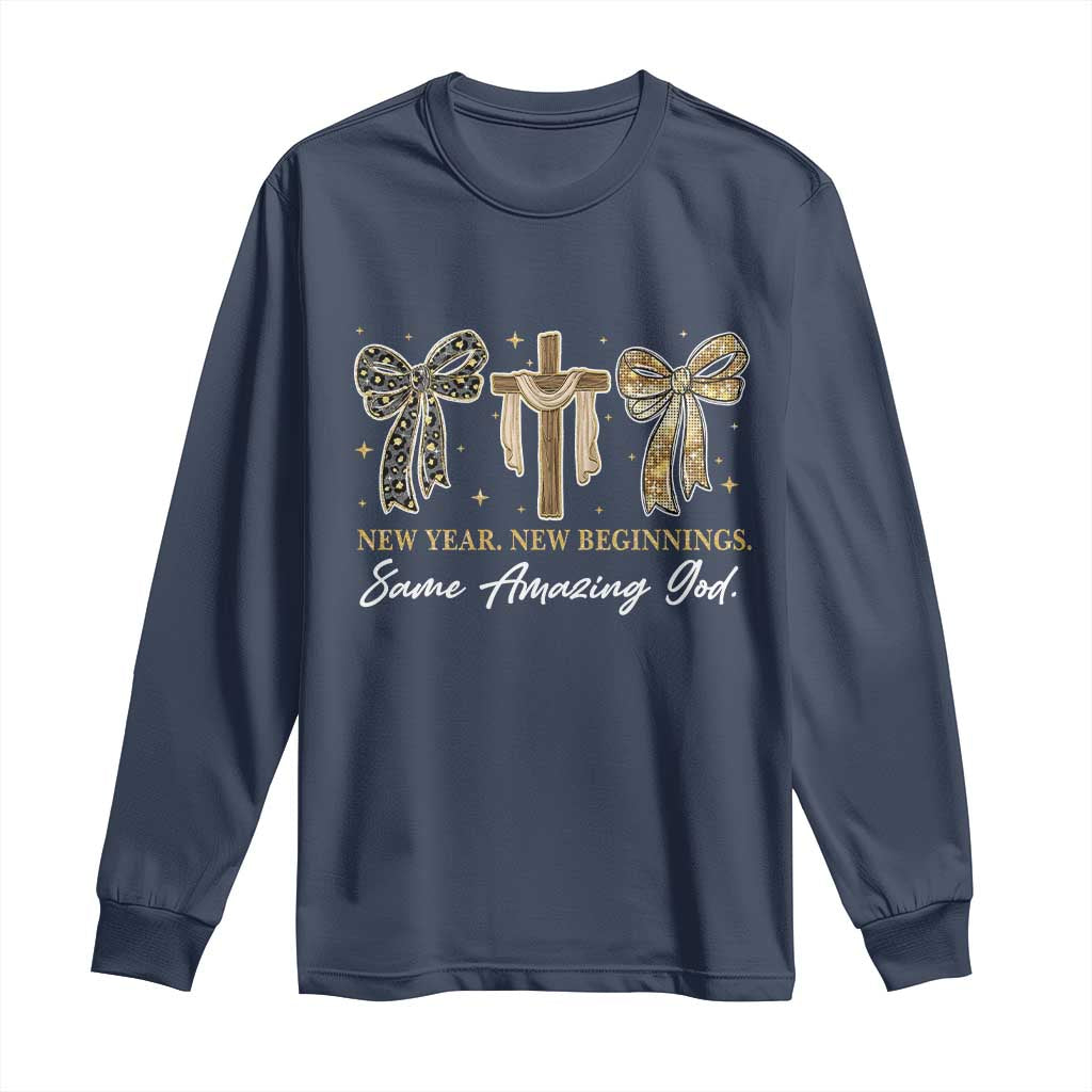 New Year New Beginnings Same Amazing God Long Sleeve Shirt Christian New Years Eve - Wonder Print Shop