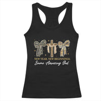 New Year New Beginnings Same Amazing God Racerback Tank Top Christian New Years Eve - Wonder Print Shop
