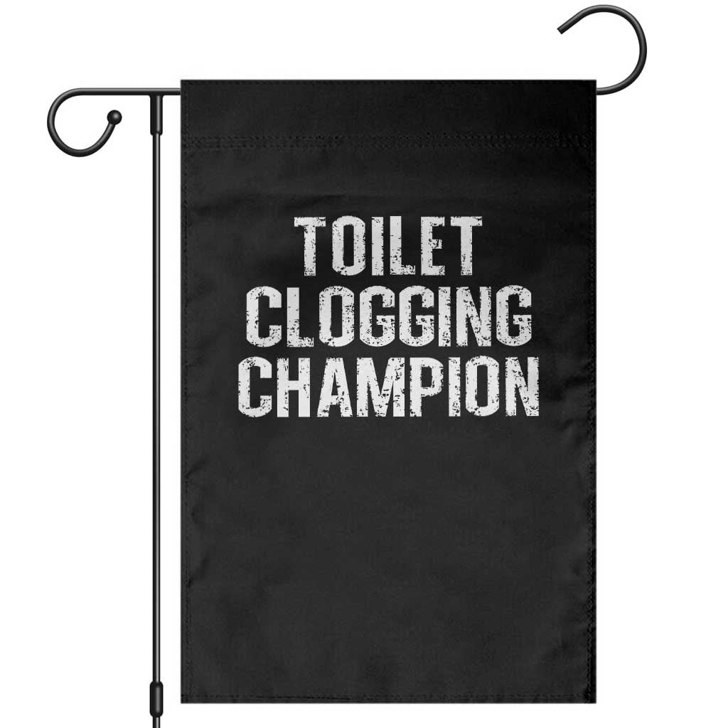 Toilet Clogging Champion Garden Flag Funny Meme - Wonder Print Shop