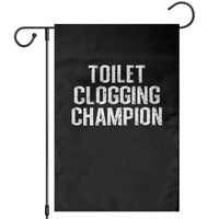 Toilet Clogging Champion Garden Flag Funny Meme - Wonder Print Shop