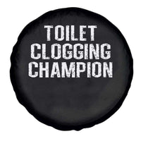 Toilet Clogging Champion Spare Tire Cover Funny Meme - Wonder Print Shop
