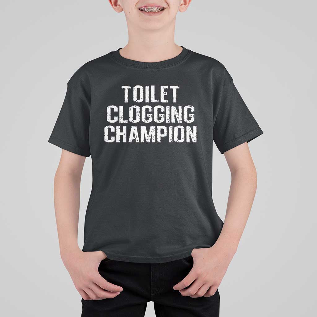 Toilet Clogging Champion T Shirt For Kid Funny Meme - Wonder Print Shop