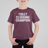 Toilet Clogging Champion T Shirt For Kid Funny Meme - Wonder Print Shop