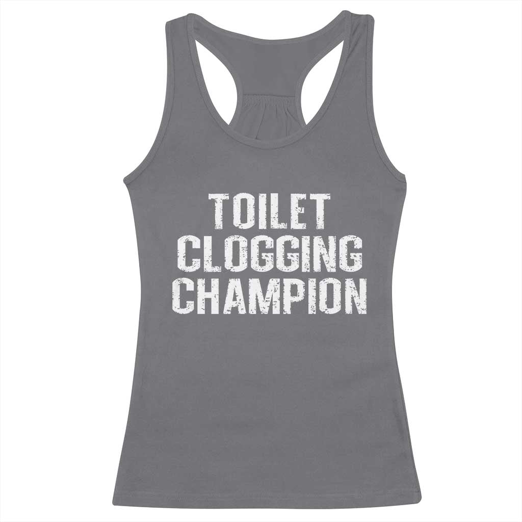 Toilet Clogging Champion Racerback Tank Top Funny Meme - Wonder Print Shop