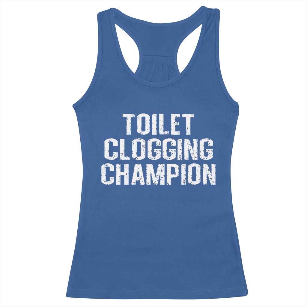 Toilet Clogging Champion Racerback Tank Top Funny Meme - Wonder Print Shop