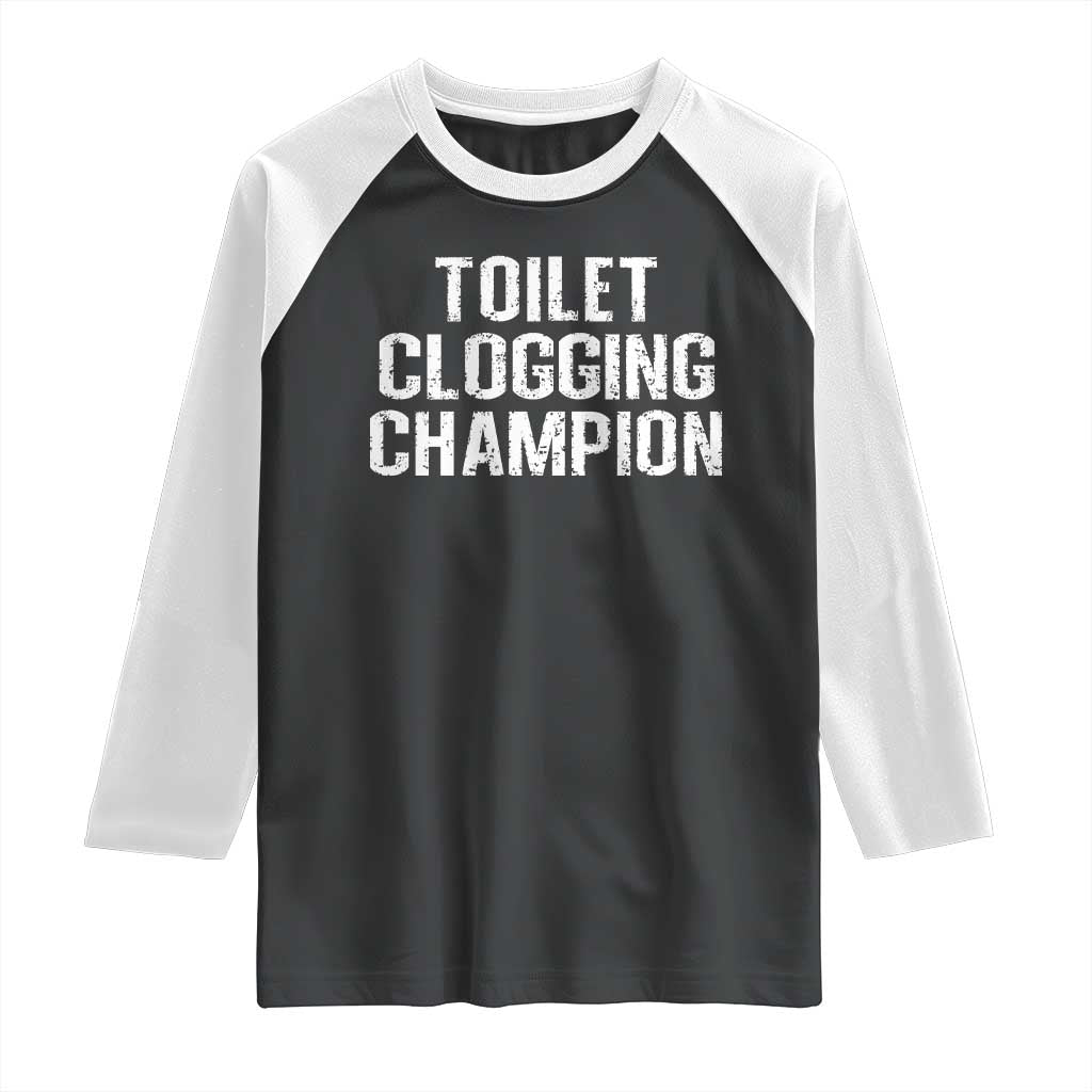 Toilet Clogging Champion Raglan Shirt Funny Meme - Wonder Print Shop