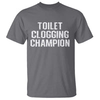 Toilet Clogging Champion T Shirt Funny Meme - Wonder Print Shop