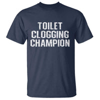 Toilet Clogging Champion T Shirt Funny Meme - Wonder Print Shop