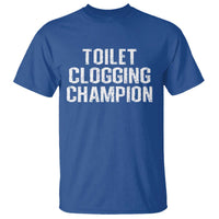 Toilet Clogging Champion T Shirt Funny Meme - Wonder Print Shop