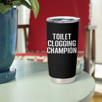 Toilet Clogging Champion Tumbler Cup Funny Meme - Wonder Print Shop