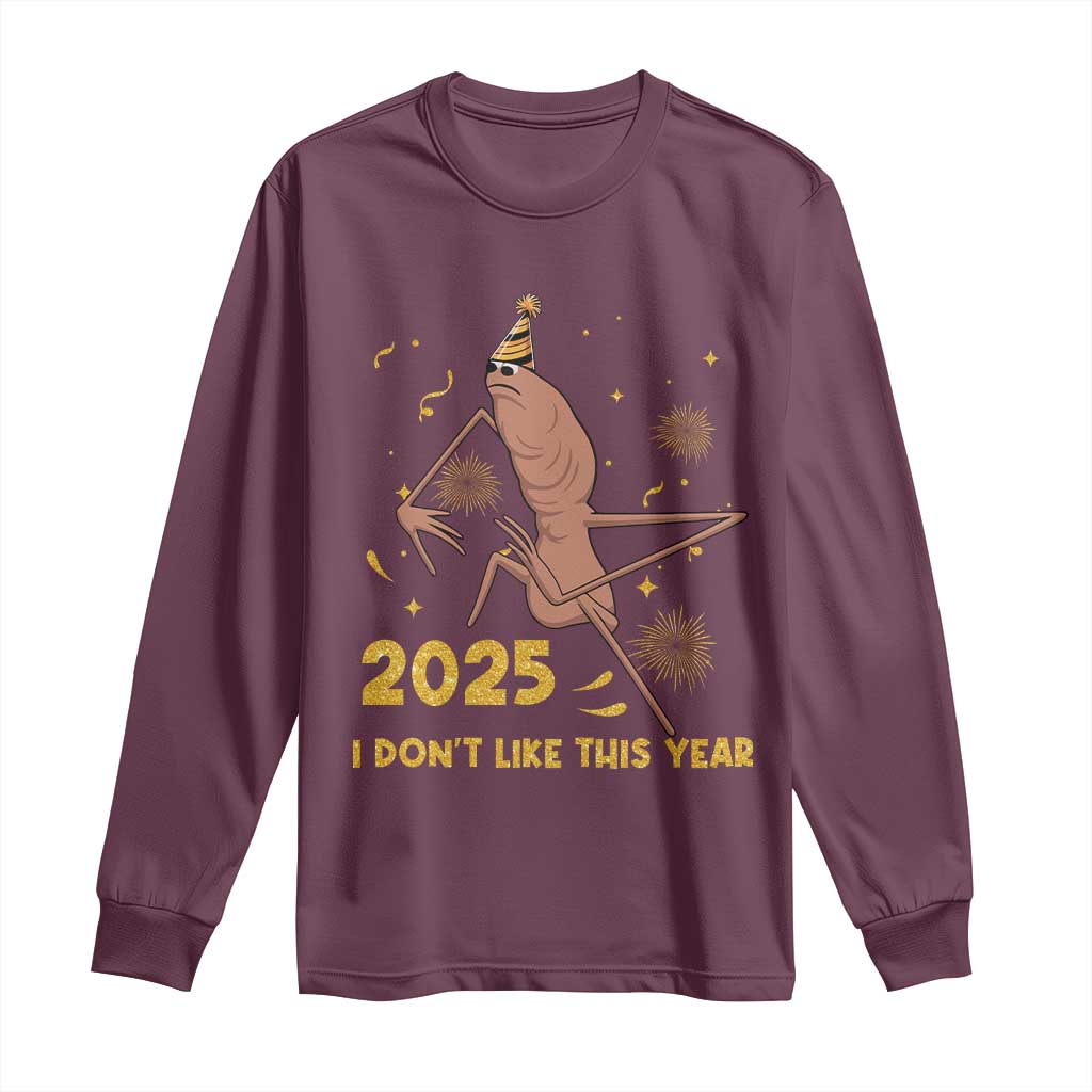 Funny Marcus The Worm New Year Long Sleeve Shirt 2025 I Dont Like This Year Fireworks NYE Party - Wonder Print Shop