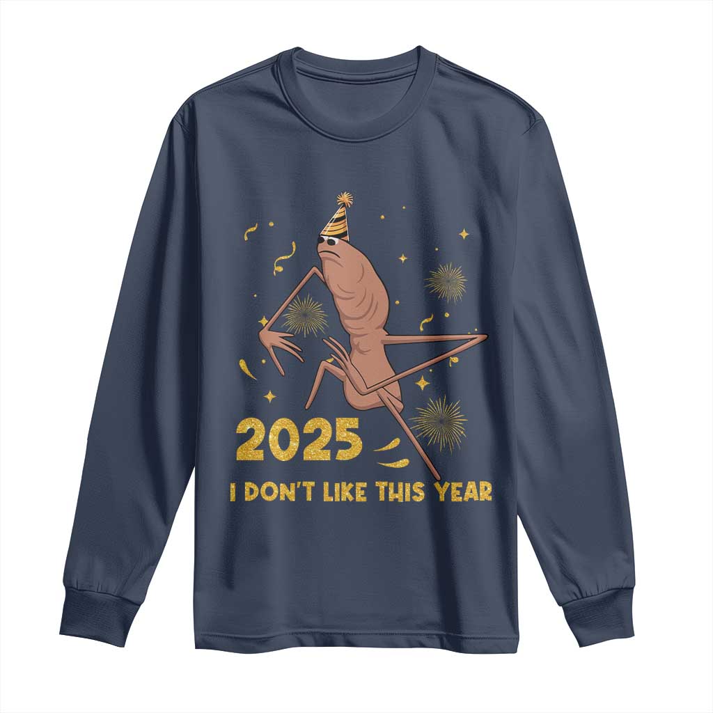 Funny Marcus The Worm New Year Long Sleeve Shirt 2025 I Dont Like This Year Fireworks NYE Party - Wonder Print Shop