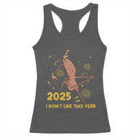 Funny Marcus The Worm New Year Racerback Tank Top 2025 I Dont Like This Year Fireworks NYE Party - Wonder Print Shop