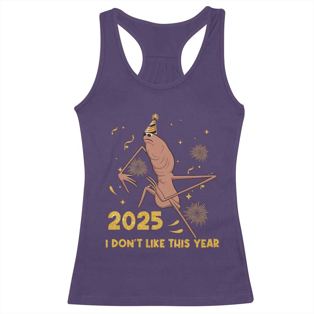 Funny Marcus The Worm New Year Racerback Tank Top 2025 I Dont Like This Year Fireworks NYE Party - Wonder Print Shop