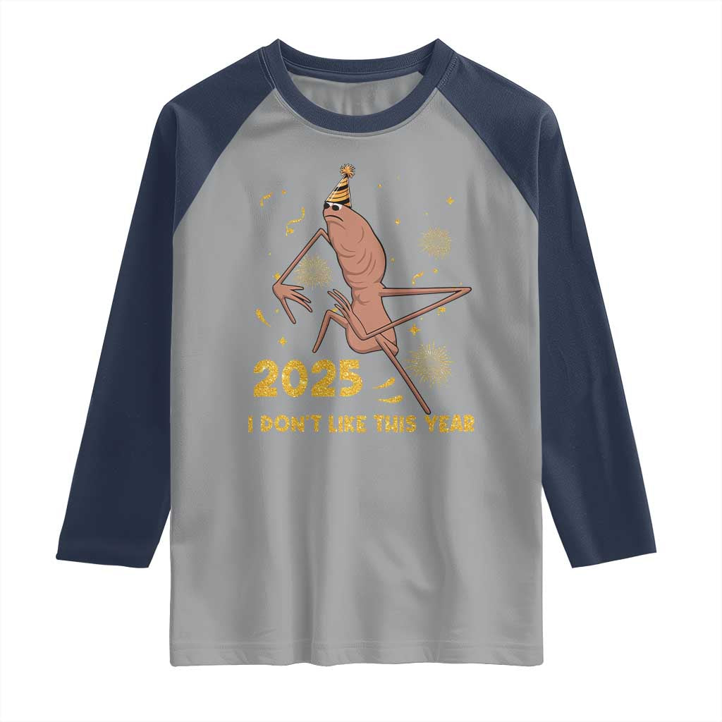 Funny Marcus The Worm New Year Raglan Shirt 2025 I Dont Like This Year Fireworks NYE Party - Wonder Print Shop