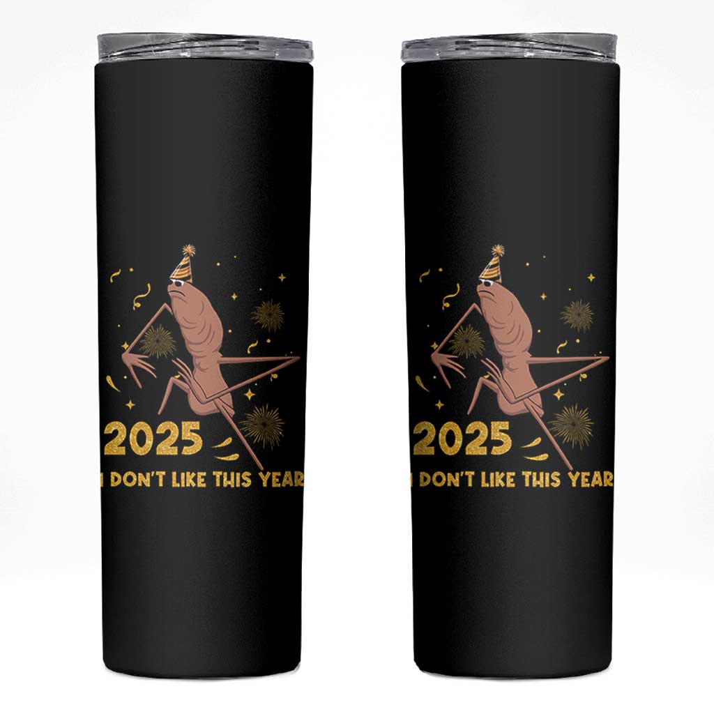 Funny Marcus The Worm New Year Skinny Tumbler 2025 I Dont Like This Year Fireworks NYE Party - Wonder Print Shop