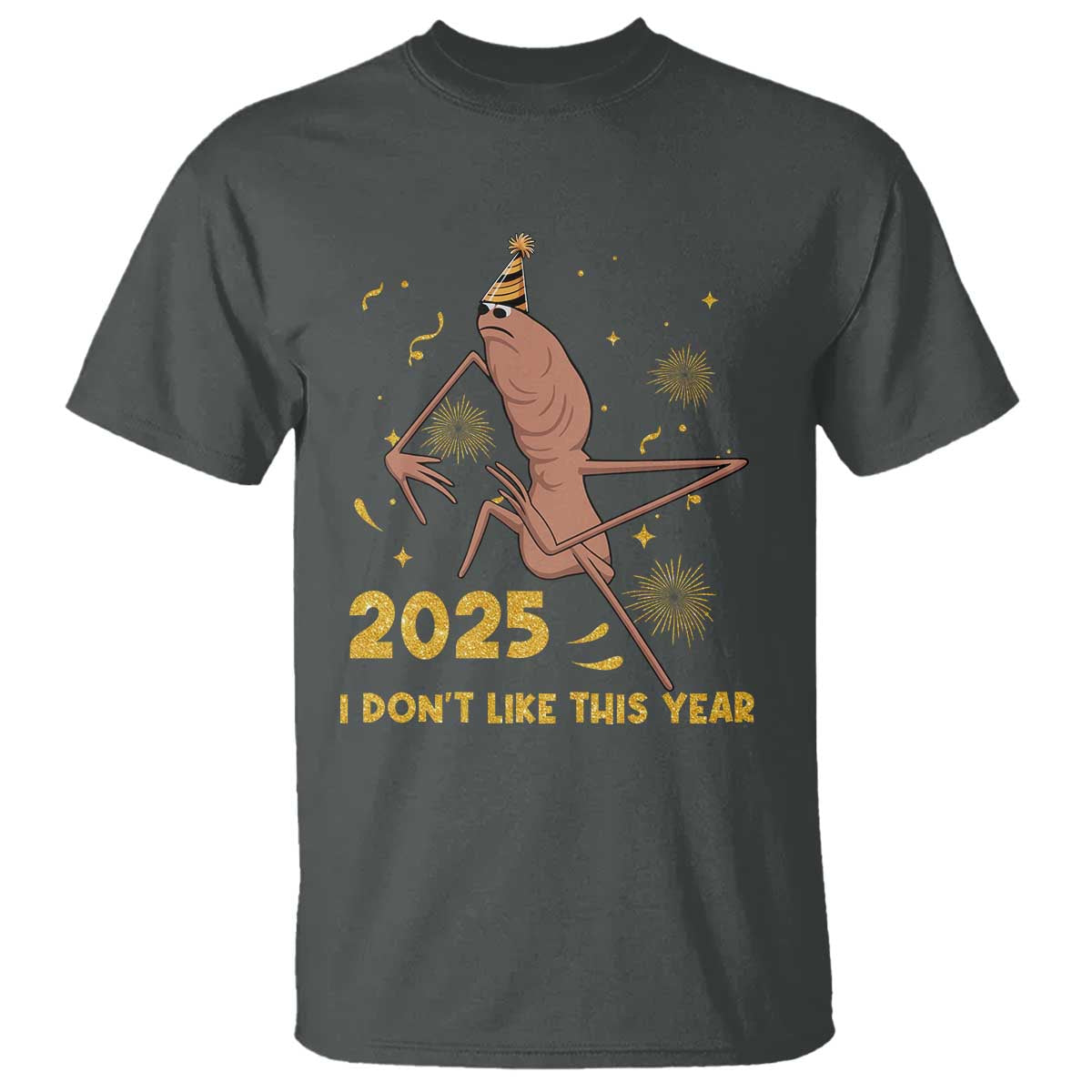 Funny Marcus The Worm New Year T Shirt 2025 I Dont Like This Year Fireworks NYE Party - Wonder Print Shop