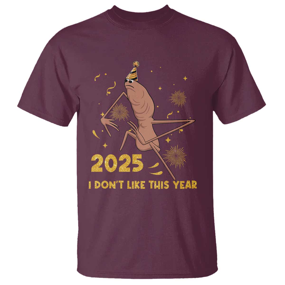 Funny Marcus The Worm New Year T Shirt 2025 I Dont Like This Year Fireworks NYE Party - Wonder Print Shop