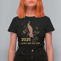 Funny Marcus The Worm New Year T Shirt For Women 2025 I Dont Like This Year Fireworks NYE Party - Wonder Print Shop