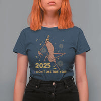 Funny Marcus The Worm New Year T Shirt For Women 2025 I Dont Like This Year Fireworks NYE Party - Wonder Print Shop