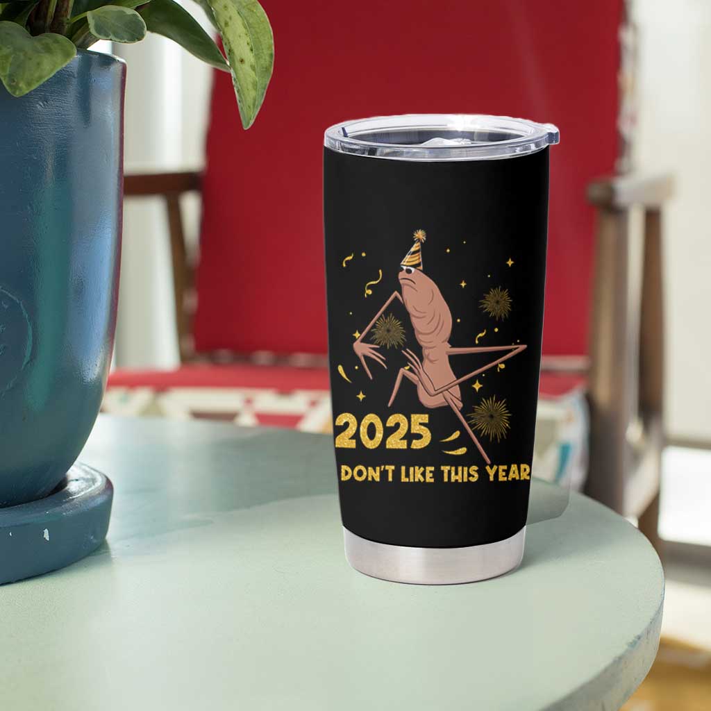 Funny Marcus The Worm New Year Tumbler Cup 2025 I Dont Like This Year Fireworks NYE Party - Wonder Print Shop
