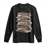Black History Month African American Leaders Teacher Book Lover Long Sleeve Shirt