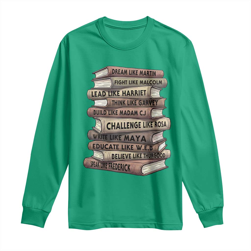 Black History Month African American Leaders Teacher Book Lover Long Sleeve Shirt