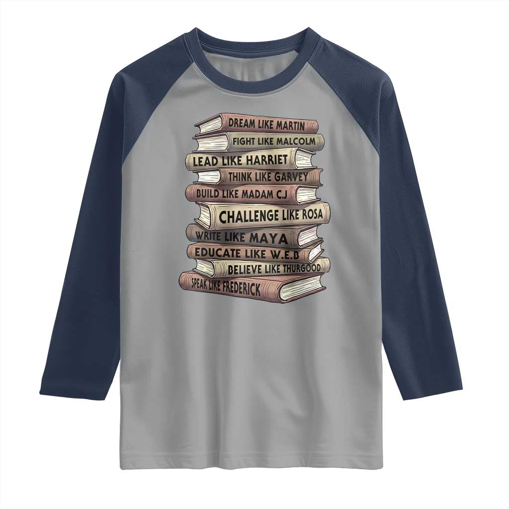 Black History Month African American Leaders Teacher Book Lover Raglan Shirt