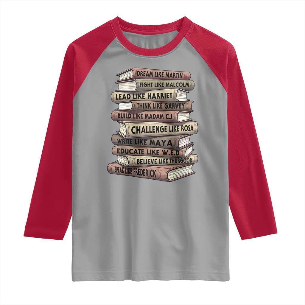 Black History Month African American Leaders Teacher Book Lover Raglan Shirt