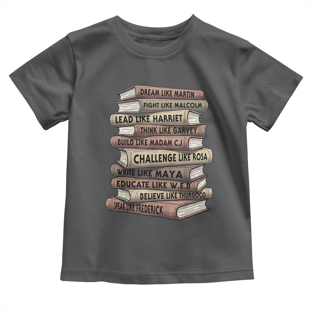 Black History Month African American Leaders Teacher Book Lover Toddler T Shirt