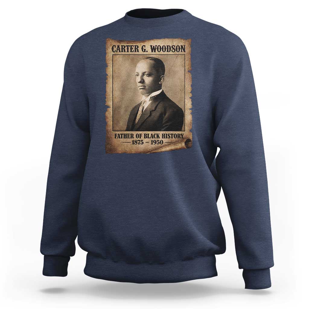 Carter G Woodson Sweatshirt Father Of Black History Month Old Paper Graphic
