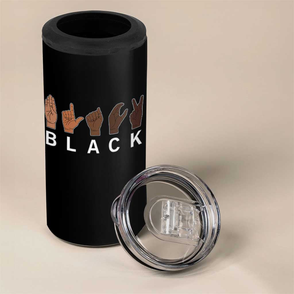 Black Asl Sign Language Hands Signs African American Month 4 in 1 Can Cooler Tumbler
