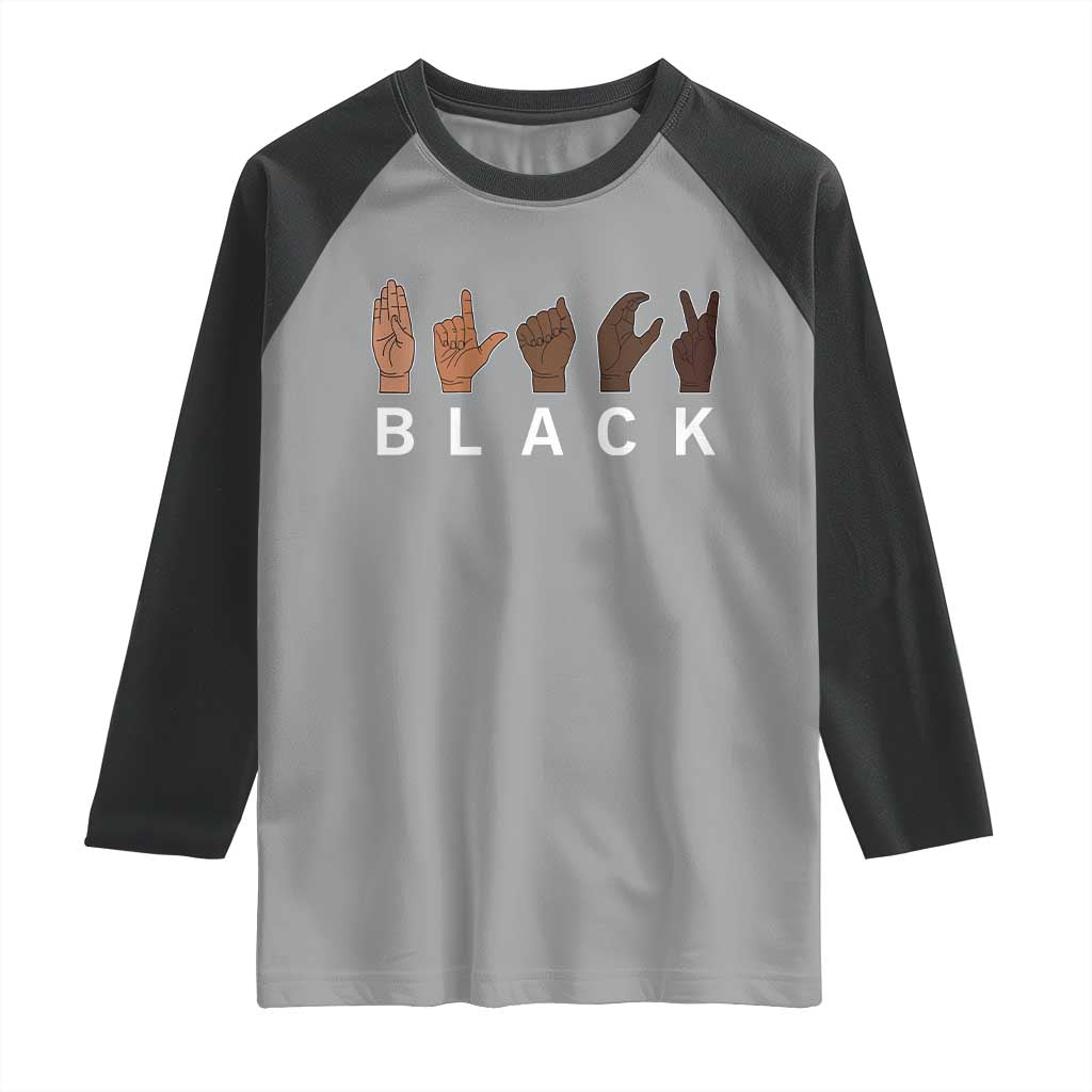 Black Asl Sign Language Hands Signs African American Month Raglan Shirt