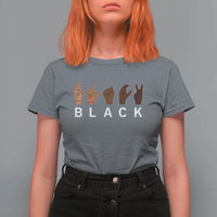 Black Asl Sign Language Hands Signs African American Month T Shirt For Women