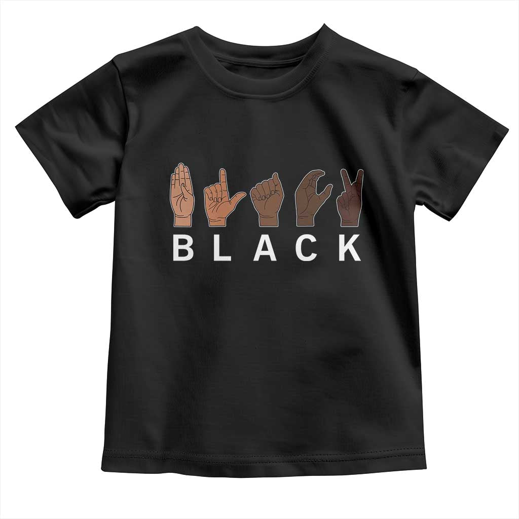 Black Asl Sign Language Hands Signs African American Month Toddler T Shirt