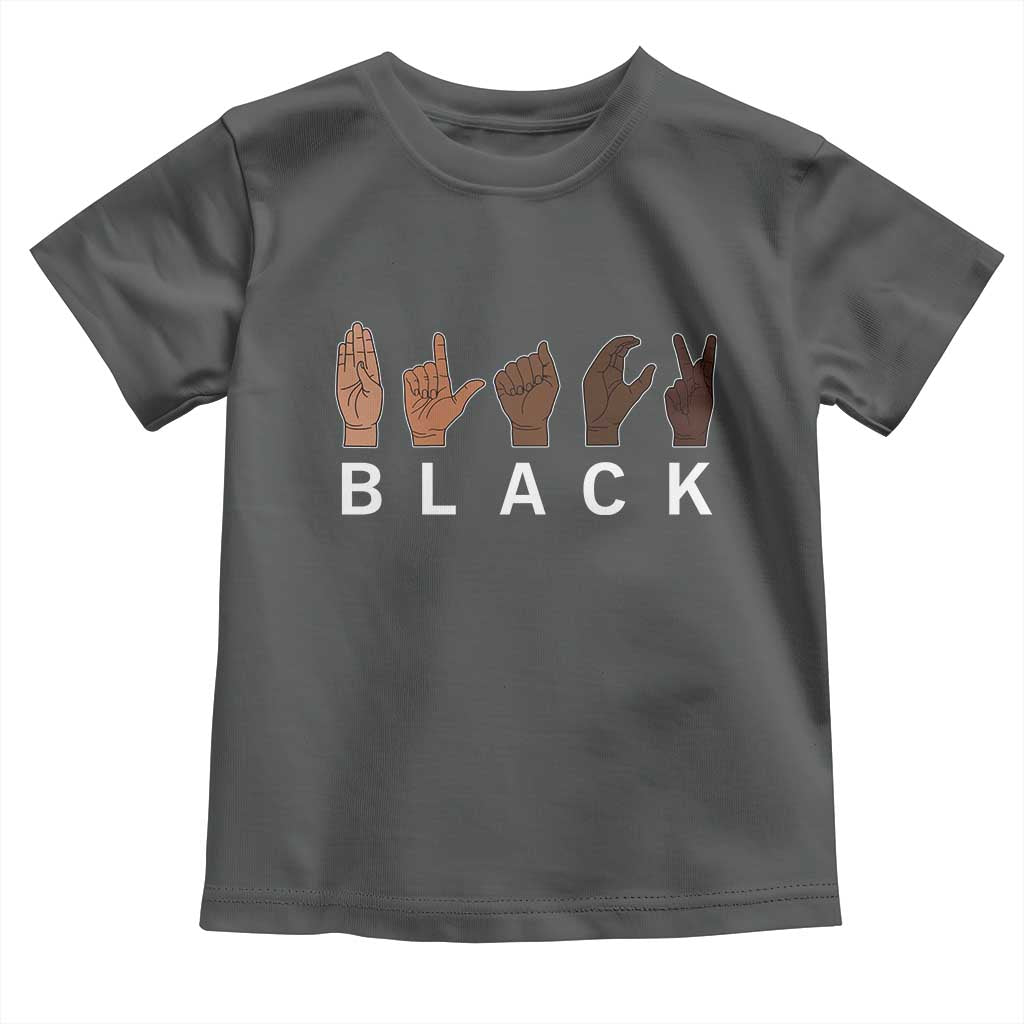 Black Asl Sign Language Hands Signs African American Month Toddler T Shirt