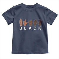 Black Asl Sign Language Hands Signs African American Month Toddler T Shirt