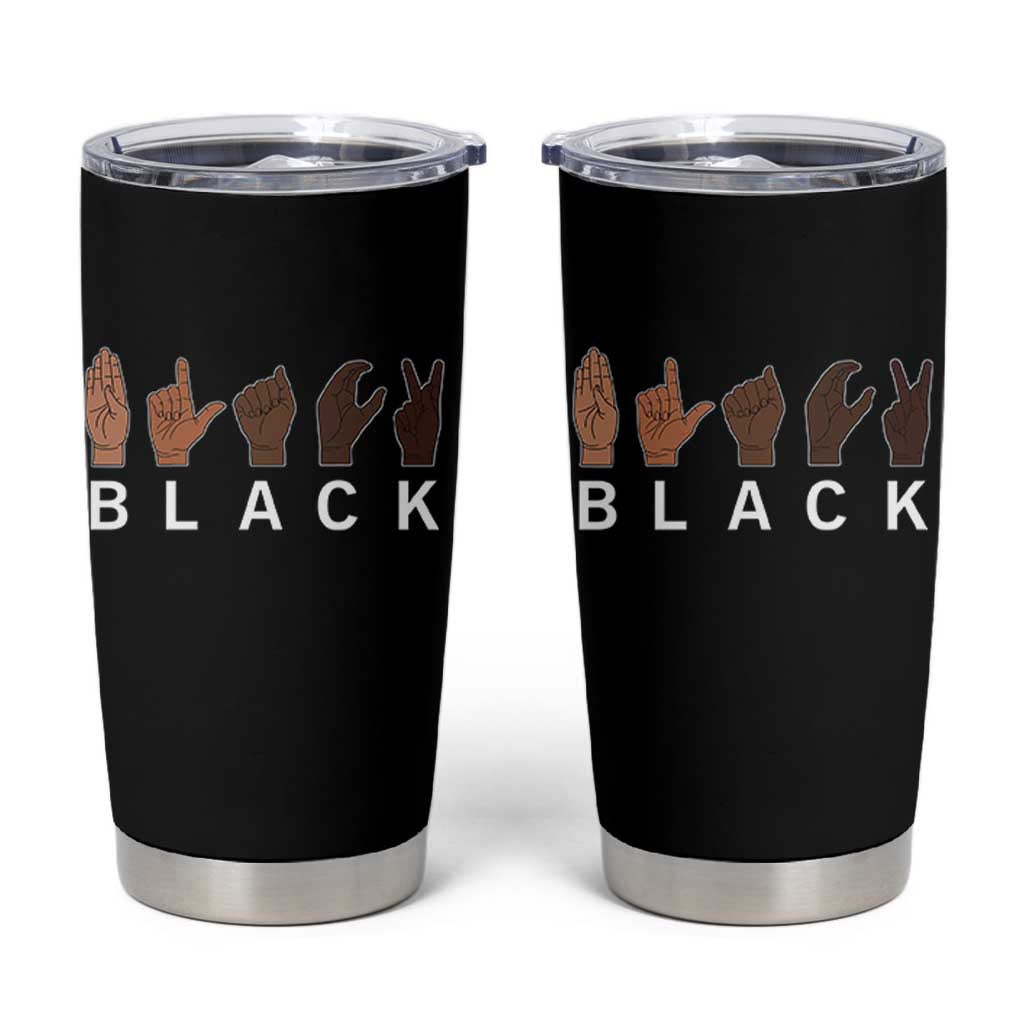 Black Asl Sign Language Hands Signs African American Month Tumbler Cup
