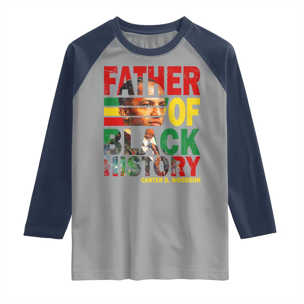 Carter G Woodson Raglan Shirt Father Of Black History Month