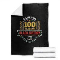 Celebrating 100 Years Of Black History Throw Blanket Beginning 1926 Centennial African American Month