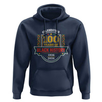 Celebrating 100 Years Of Black History Hoodie Beginning 1926 Centennial African American Month