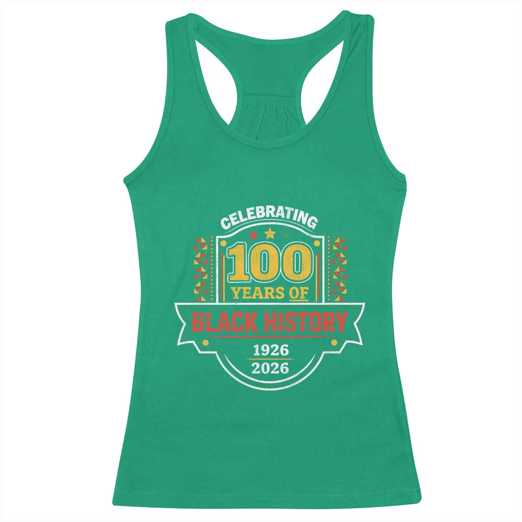 Celebrating 100 Years Of Black History Racerback Tank Top Beginning 1926 Centennial African American Month