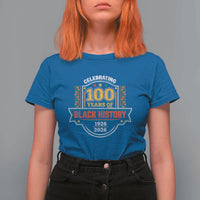 Celebrating 100 Years Of Black History T Shirt For Women Beginning 1926 Centennial African American Month