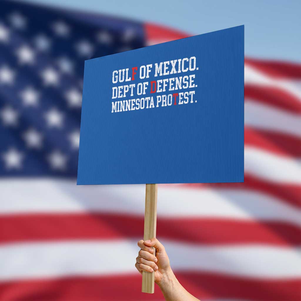 Gulf Of Mexico Dept Of Defense Minnesota Protest Sign Funny Political American Pride