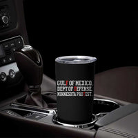 Gulf Of Mexico Dept Of Defense Minnesota Tumbler Cup Funny Political American Pride