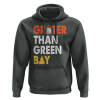 Funny Greater Than Green Bay Cheese Grate Hoodie