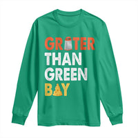 Funny Greater Than Green Bay Cheese Grate Long Sleeve Shirt