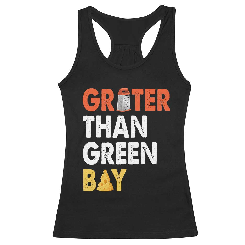 Funny Greater Than Green Bay Cheese Grate Racerback Tank Top