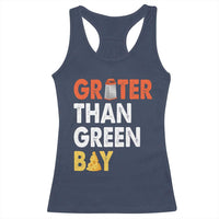 Funny Greater Than Green Bay Cheese Grate Racerback Tank Top